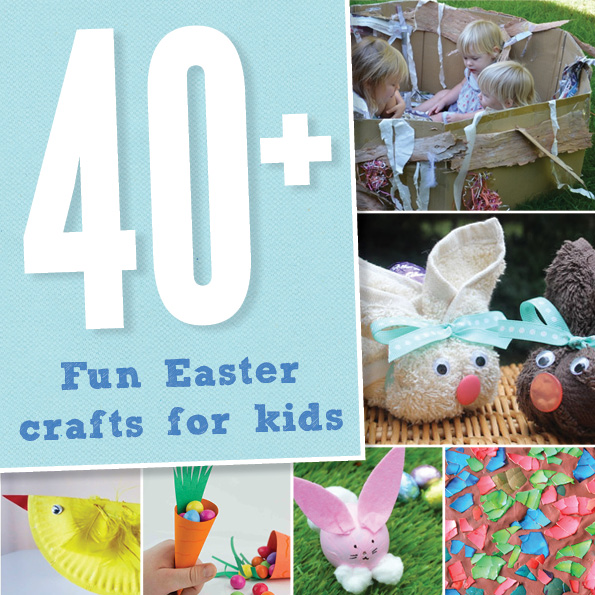 40+ Fun Easter crafts for kids