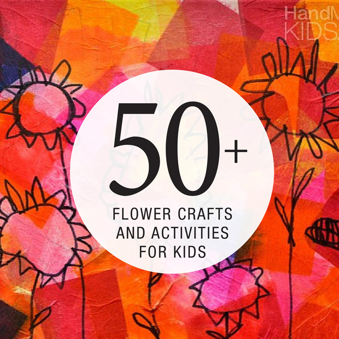 50 Flower crafts and activities for kids